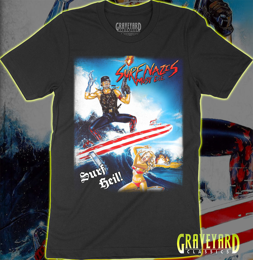 Surf Nazis Must Die T-Shirt