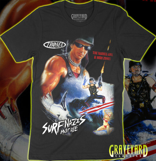 Surf Nazis Must Die - The Waves are a Warzone T-Shirt